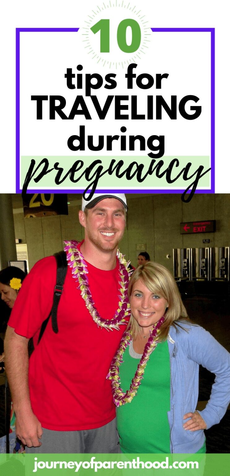 10 Best Tips For Traveling While Pregnant - The Journey Of Parenthood...