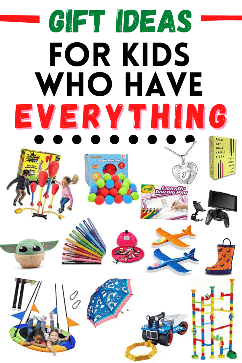 Christmas Gift Ideas for Kids Who Have Everything